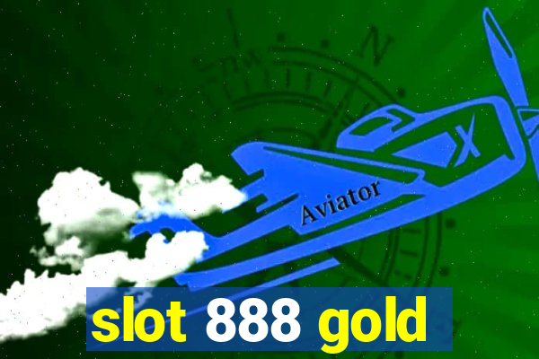 slot 888 gold