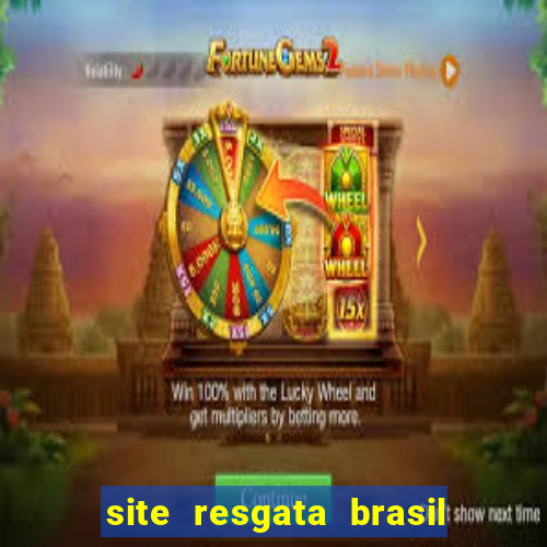 site resgata brasil é confiável