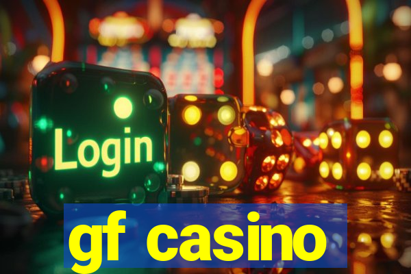 gf casino