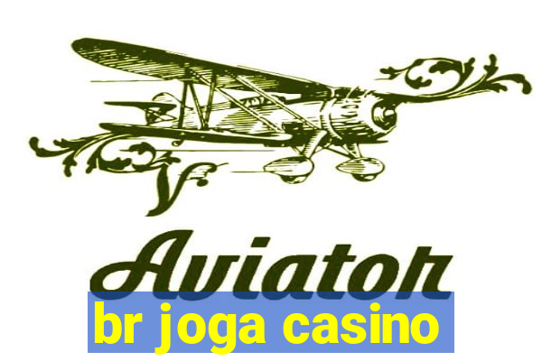 br joga casino