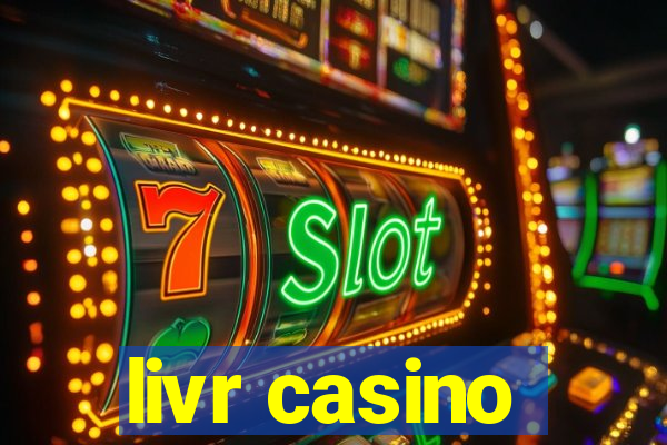 livr casino