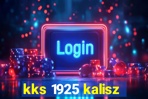 kks 1925 kalisz