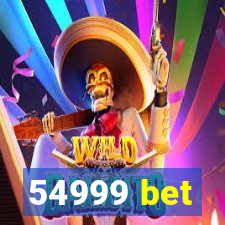 54999 bet