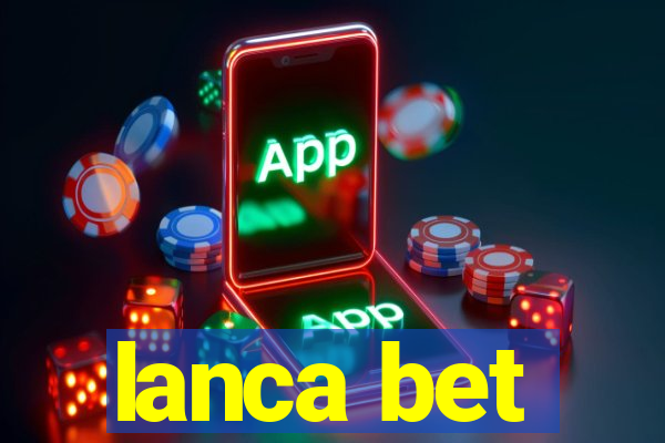 lanca bet