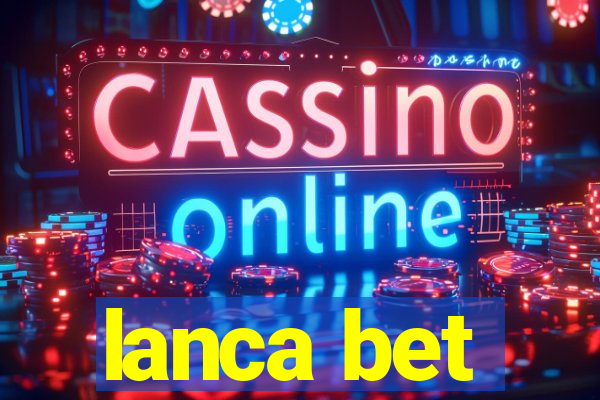 lanca bet