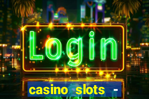 casino slots - jackpot slots download