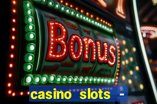 casino slots - jackpot slots download