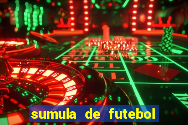 sumula de futebol de campo cbf