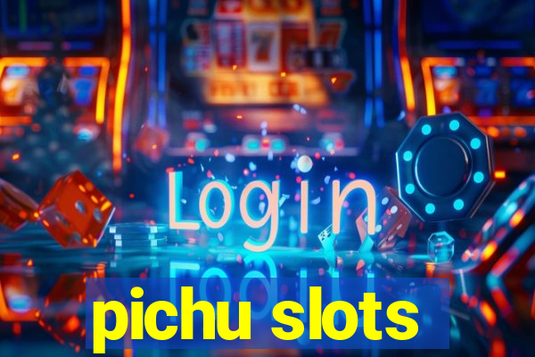 pichu slots