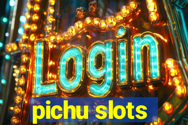 pichu slots