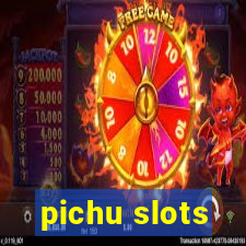 pichu slots