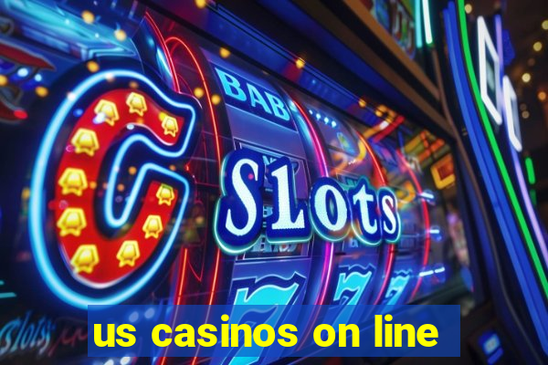 us casinos on line