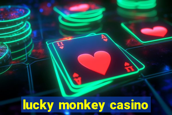 lucky monkey casino