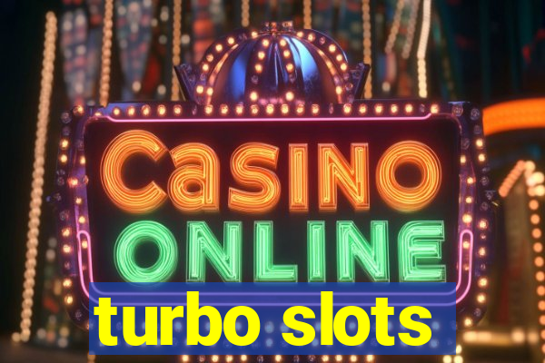 turbo slots