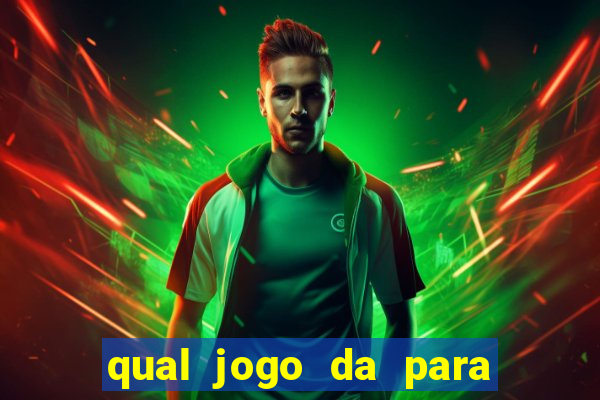 qual jogo da para ganhar dinheiro de verdade