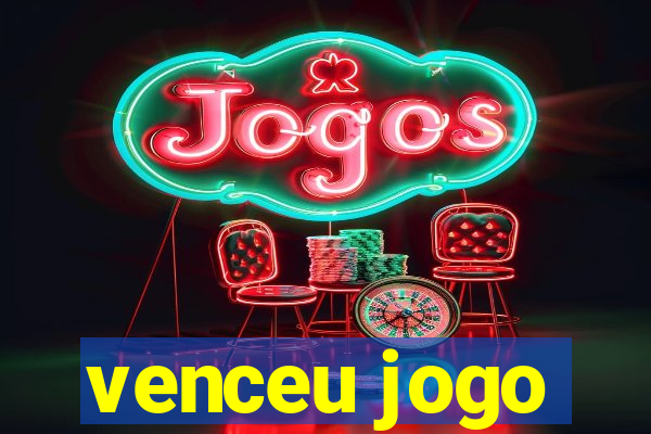 venceu jogo