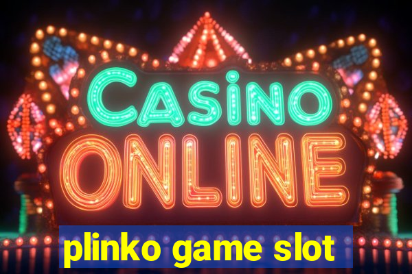 plinko game slot