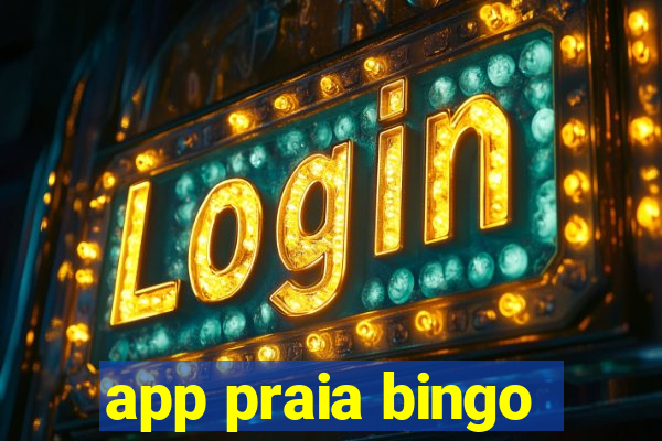 app praia bingo