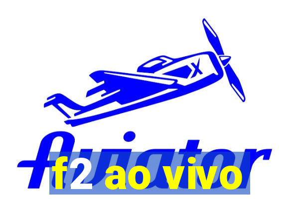 f2 ao vivo