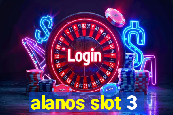 alanos slot 3