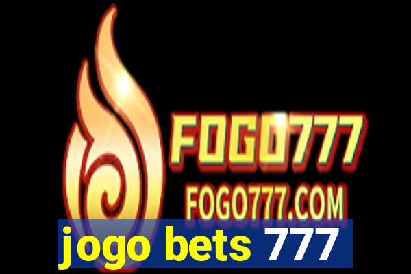 jogo bets 777