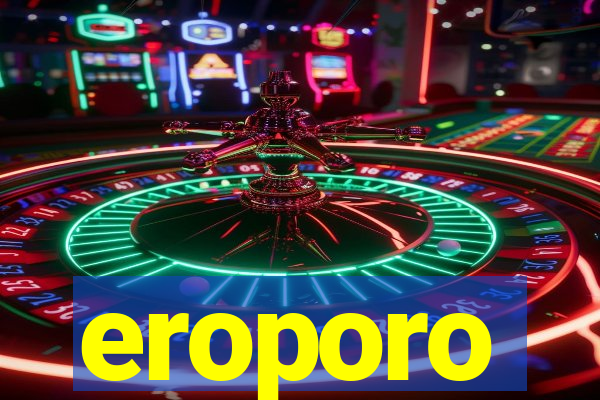 eroporo