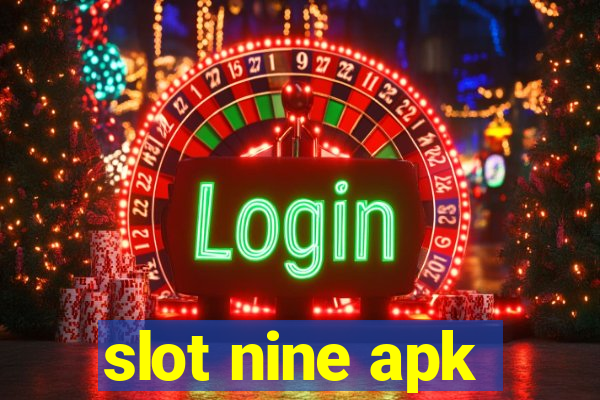 slot nine apk