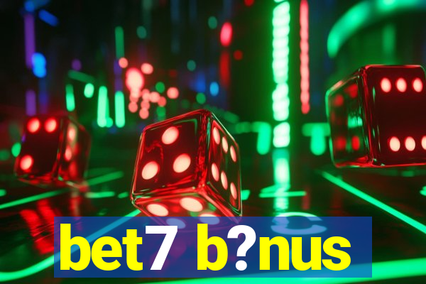 bet7 b?nus