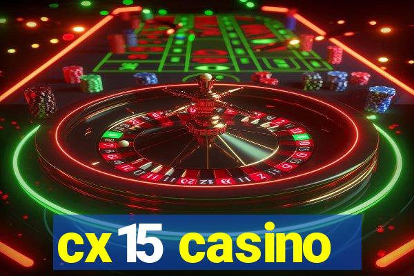 cx15 casino