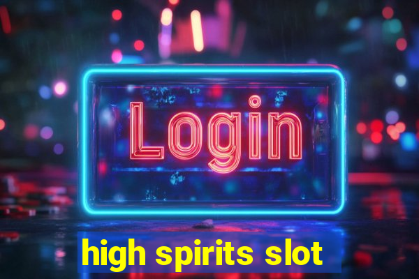 high spirits slot