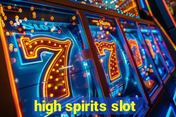 high spirits slot