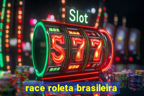 race roleta brasileira