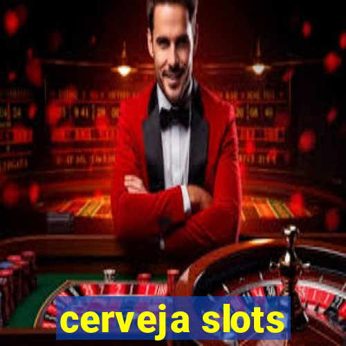 cerveja slots