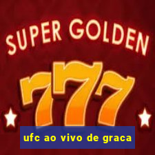 ufc ao vivo de graca