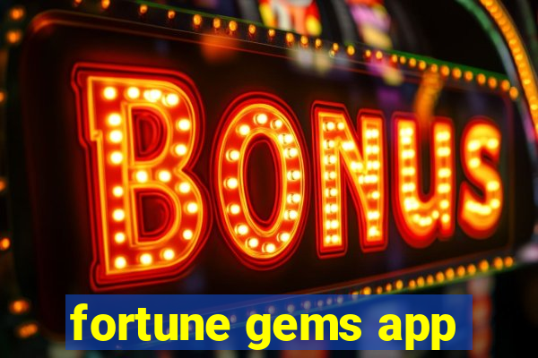 fortune gems app