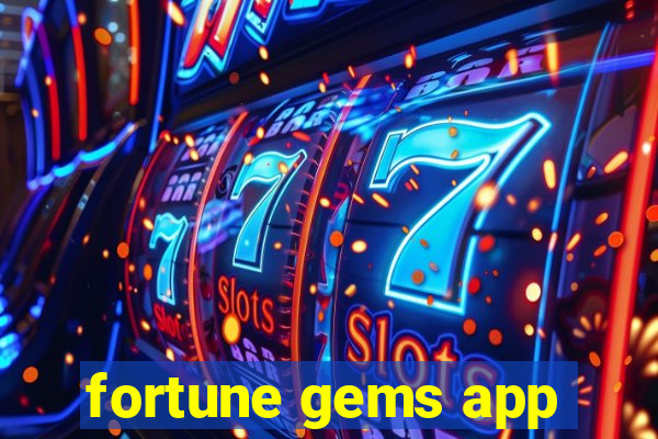 fortune gems app