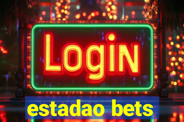 estadao bets