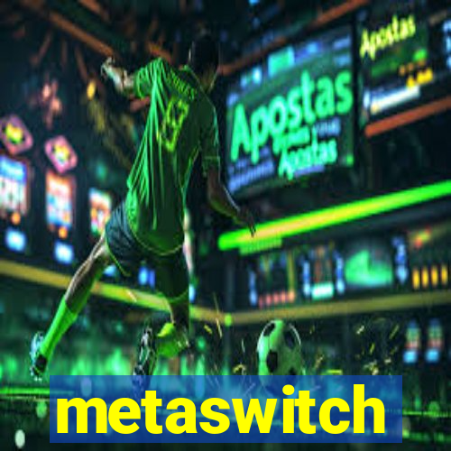 metaswitch