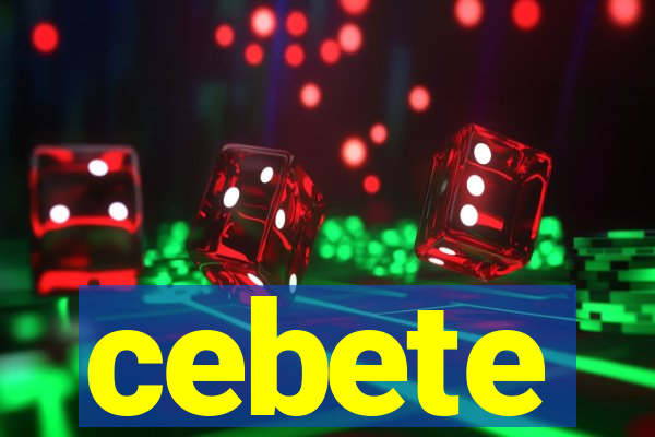 cebete