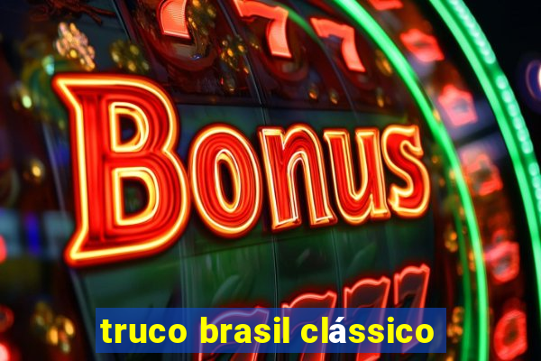 truco brasil clássico