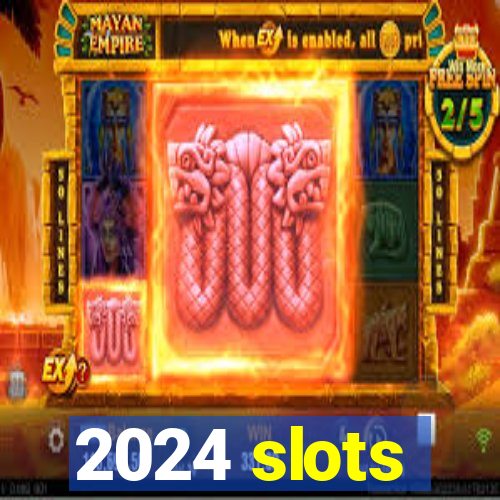 2024 slots