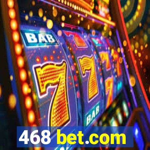 468 bet.com