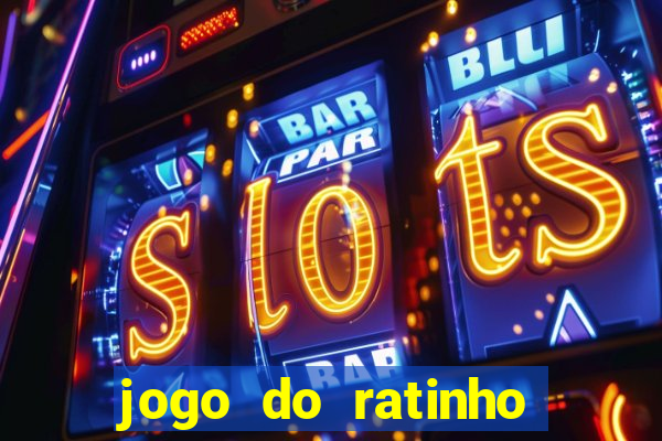 jogo do ratinho para ganhar dinheiro