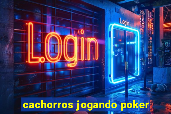 cachorros jogando poker