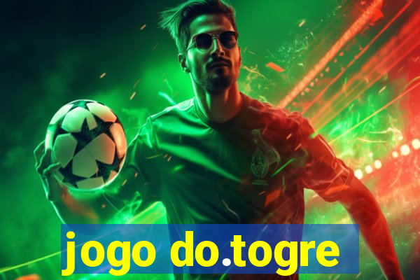 jogo do.togre