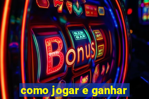 como jogar e ganhar