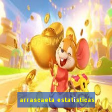 arrascaeta estatísticas