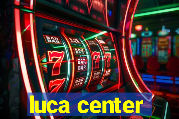 luca center