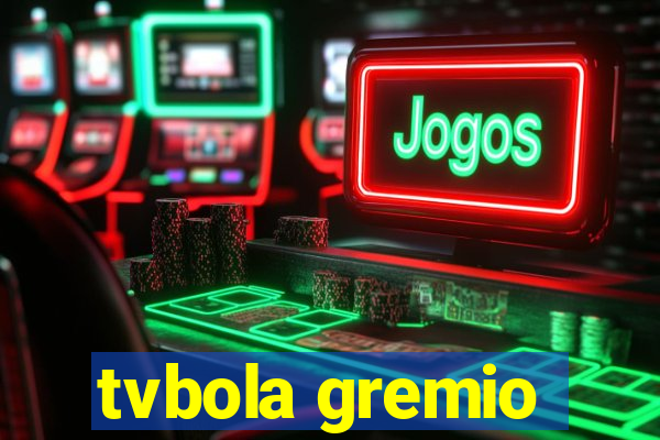 tvbola gremio