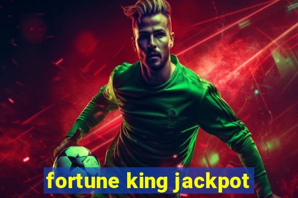 fortune king jackpot